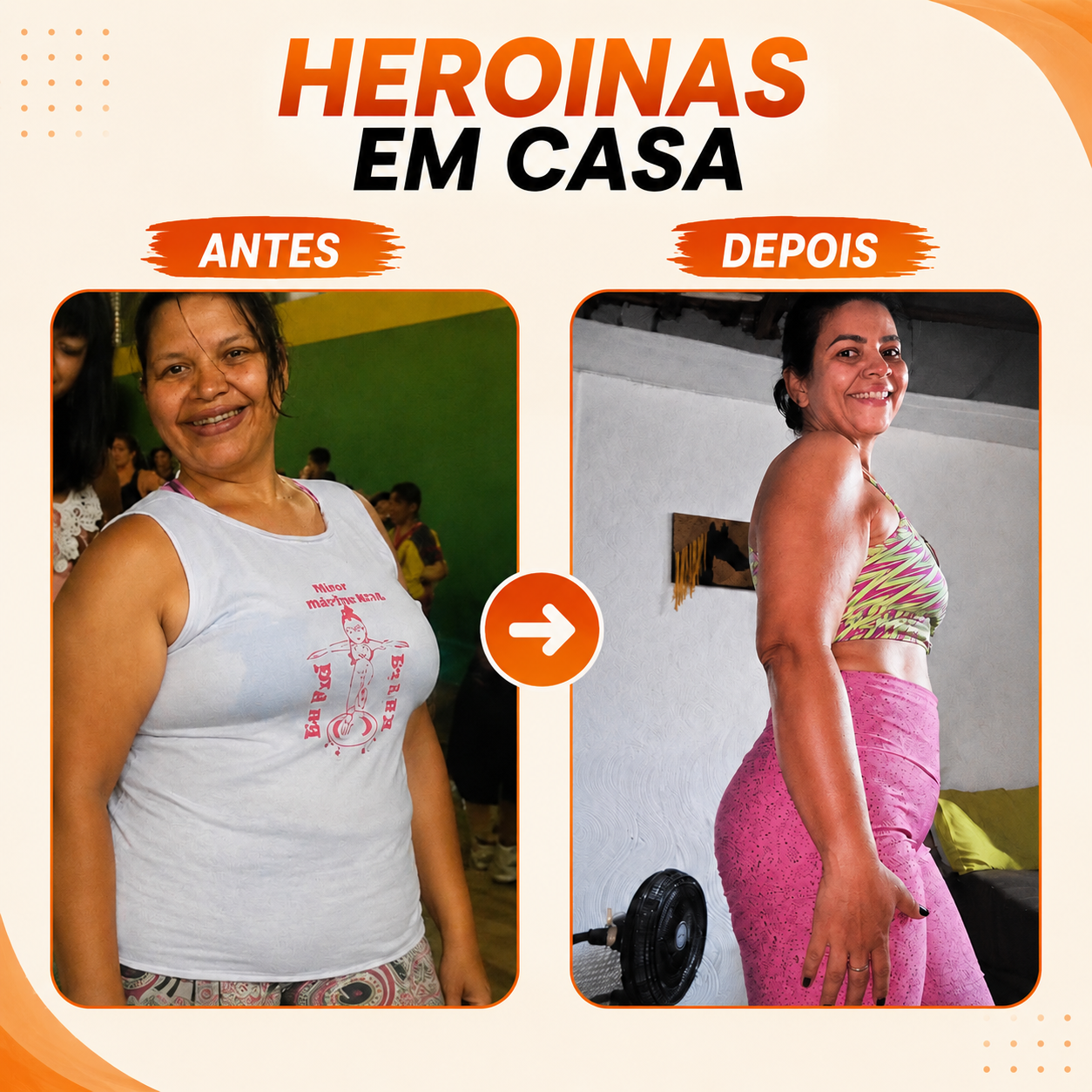 Antes e depois de aluna do Método Heroínas em Casa
